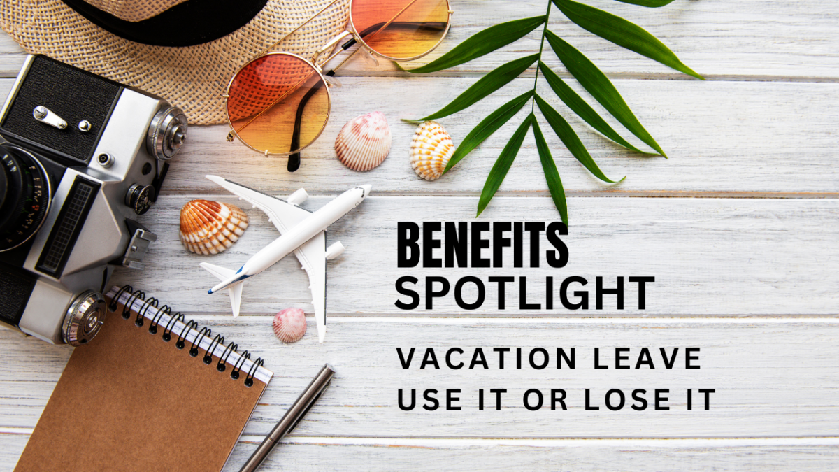 Benefits Spotlight – Vacation Leave (Use it or Lose it!) – RCUH